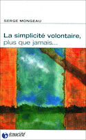 Simplicité volontaire (La) [ancienne édition]